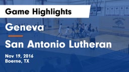 Geneva  vs San Antonio Lutheran Game Highlights - Nov 19, 2016