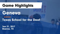 Geneva  vs Texas School for the Deaf  Game Highlights - Jan 31, 2017