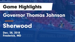 Governor Thomas Johnson  vs Sherwood Game Highlights - Dec. 28, 2018
