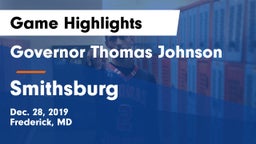 Governor Thomas Johnson  vs Smithsburg  Game Highlights - Dec. 28, 2019