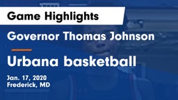 Governor Thomas Johnson  vs Urbana basketball Game Highlights - Jan. 17, 2020