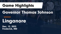 Governor Thomas Johnson  vs Linganore  Game Highlights - Dec. 12, 2023