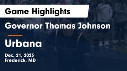 Governor Thomas Johnson  vs Urbana  Game Highlights - Dec. 21, 2023