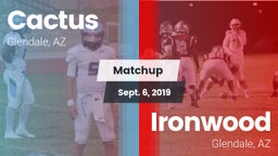 Matchup: Cactus  vs. Ironwood  2019