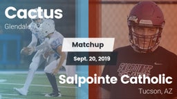 Matchup: Cactus  vs. Salpointe Catholic  2019