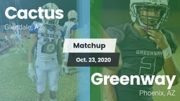 Matchup: Cactus  vs. Greenway  2020