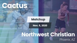 Matchup: Cactus  vs. Northwest Christian  2020