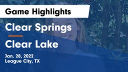 Clear Springs  vs Clear Lake  Game Highlights - Jan. 28, 2022