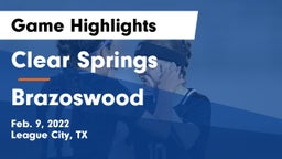 Clear Springs  vs Brazoswood  Game Highlights - Feb. 9, 2022
