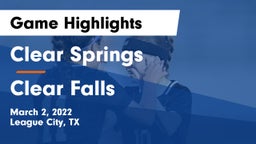 Clear Springs  vs Clear Falls  Game Highlights - March 2, 2022