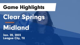 Clear Springs  vs Midland  Game Highlights - Jan. 20, 2023
