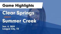 Clear Springs  vs Summer Creek  Game Highlights - Jan. 4, 2024