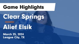 Clear Springs  vs Alief Elsik  Game Highlights - March 25, 2024