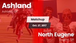 Matchup: Ashland  vs. North Eugene  2017