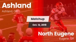Matchup: Ashland  vs. North Eugene  2018