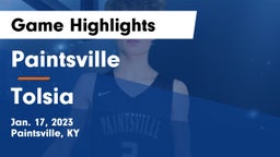 Paintsville  vs Tolsia  Game Highlights - Jan. 17, 2023