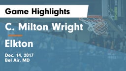 C. Milton Wright  vs Elkton  Game Highlights - Dec. 14, 2017