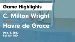 C. Milton Wright  vs Havre de Grace Game Highlights - Dec. 5, 2012