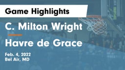 C. Milton Wright  vs Havre de Grace  Game Highlights - Feb. 4, 2022
