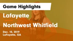 Lafayette  vs Northwest Whitfield  Game Highlights - Dec. 10, 2019