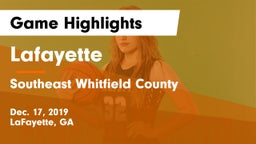 Lafayette  vs Southeast Whitfield County Game Highlights - Dec. 17, 2019