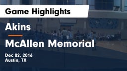 Akins  vs McAllen Memorial  Game Highlights - Dec 02, 2016
