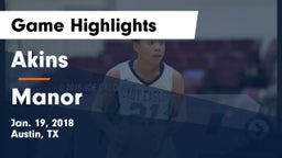 Akins  vs Manor  Game Highlights - Jan. 19, 2018