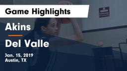 Akins  vs Del Valle  Game Highlights - Jan. 15, 2019