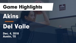 Akins  vs Del Valle  Game Highlights - Dec. 4, 2018