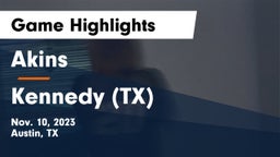 Akins  vs  Kennedy  (TX) Game Highlights - Nov. 10, 2023