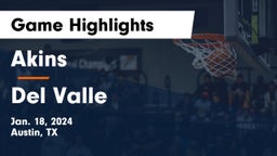 Akins  vs Del Valle  Game Highlights - Jan. 18, 2024