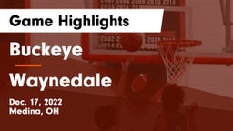 Buckeye  vs Waynedale  Game Highlights - Dec. 17, 2022