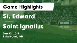 St. Edward  vs Saint Ignatius  Game Highlights - Jan 13, 2017