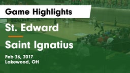 St. Edward  vs Saint Ignatius  Game Highlights - Feb 26, 2017