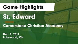 St. Edward  vs Cornerstone Christian Academy Game Highlights - Dec. 9, 2017