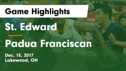 St. Edward  vs Padua Franciscan  Game Highlights - Dec. 15, 2017