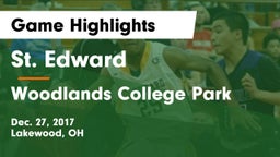 St. Edward  vs Woodlands College Park Game Highlights - Dec. 27, 2017