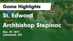 St. Edward  vs Archbishop Stepinac Game Highlights - Dec. 29, 2017