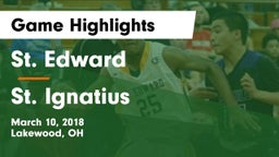 St. Edward  vs St. Ignatius  Game Highlights - March 10, 2018