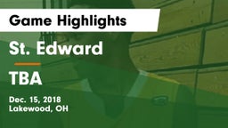 St. Edward  vs TBA Game Highlights - Dec. 15, 2018