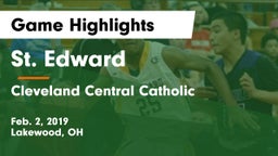 St. Edward  vs Cleveland Central Catholic Game Highlights - Feb. 2, 2019