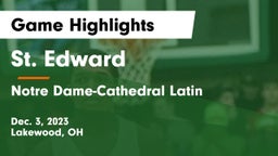 St. Edward  vs Notre Dame-Cathedral Latin  Game Highlights - Dec. 3, 2023