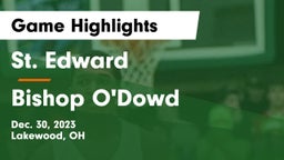 St. Edward  vs Bishop O'Dowd  Game Highlights - Dec. 30, 2023