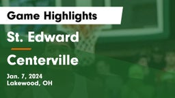 St. Edward  vs Centerville Game Highlights - Jan. 7, 2024
