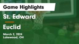 St. Edward  vs Euclid  Game Highlights - March 2, 2024
