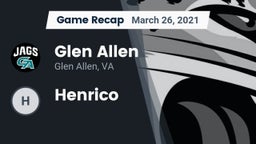 Recap: Glen Allen  vs. Henrico  2021