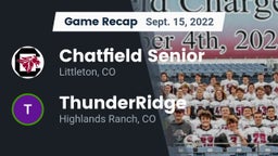 Recap: Chatfield Senior  vs. ThunderRidge  2022