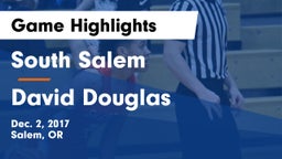 South Salem  vs David Douglas  Game Highlights - Dec. 2, 2017