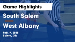 South Salem  vs West Albany  Game Highlights - Feb. 9, 2018