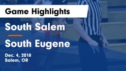 South Salem  vs South Eugene  Game Highlights - Dec. 4, 2018